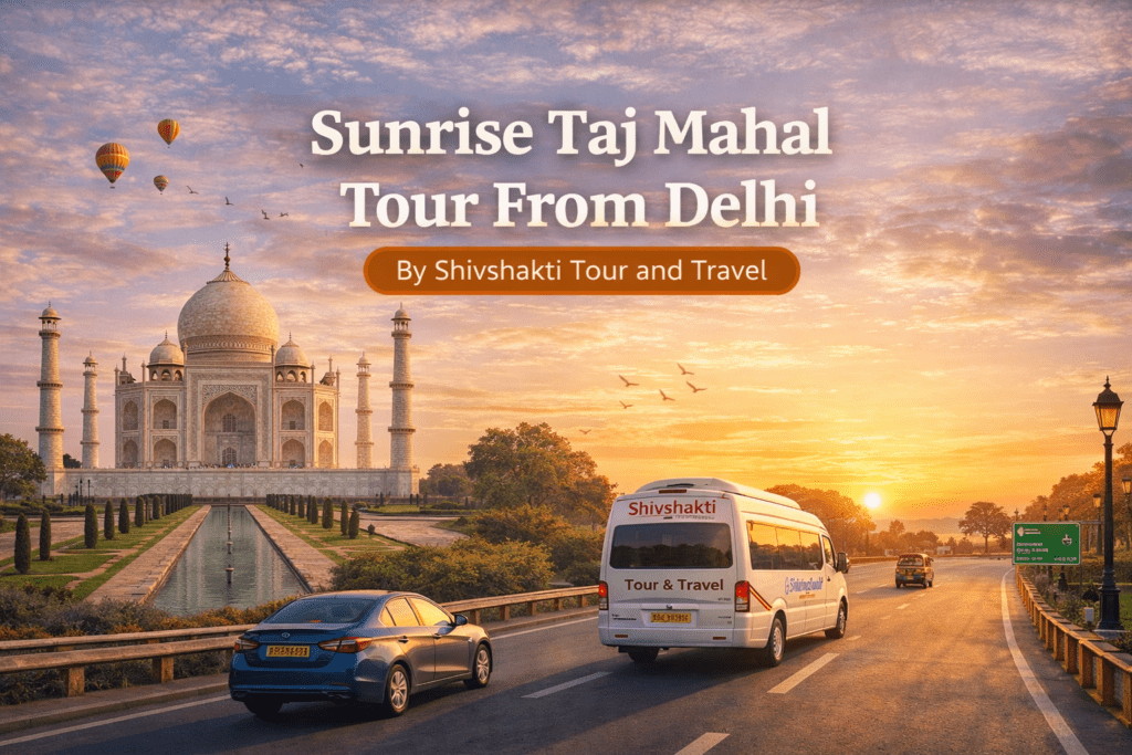 Sunrise Taj Mahal Tour From Delhi