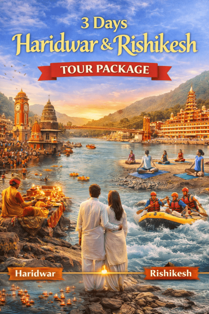 3 Days Haridwar & Rishikesh Tour Package